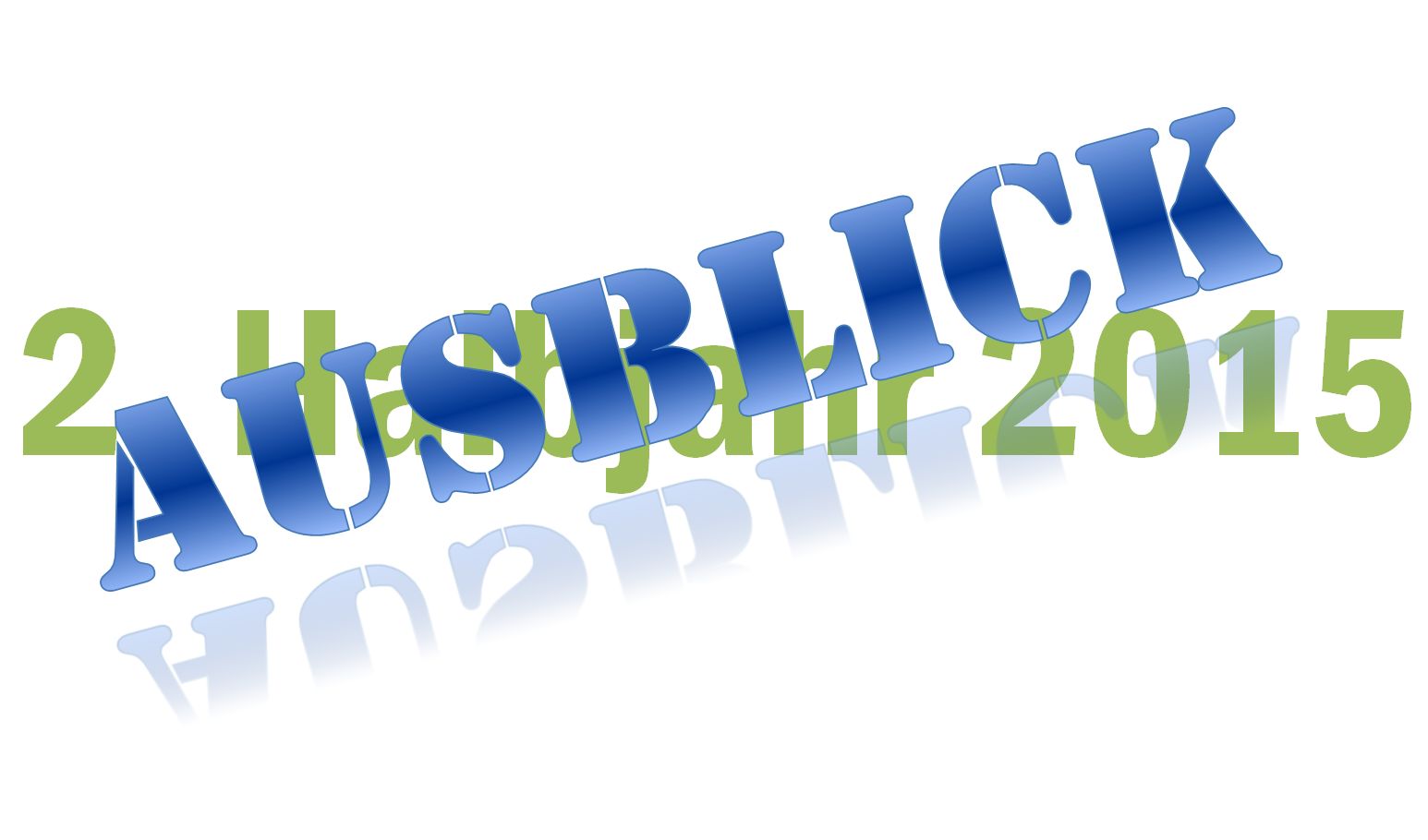 2. Halbjahr 2015 – Ausblick